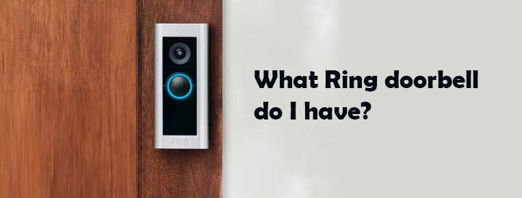 What Ring doorbell do I have